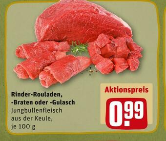 REWE Rinder-rouladen,-braten oder -gulasch Angebot