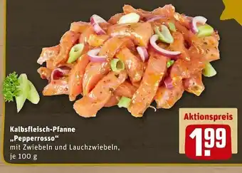 REWE Kalbsfleisch-pfanne „pepperrosso“ Angebot