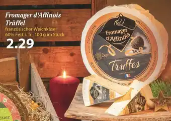 Famila Nord Ost Fromager d‘affinois trüffel Angebot