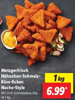 Lidl Metzgerfrisch Hähnchen-Schmelz Käse-Ecken Nacho-Style Angebot