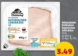 PENNY MÜHLENHOF Delikatess bayerischer Leberkäse Angebot