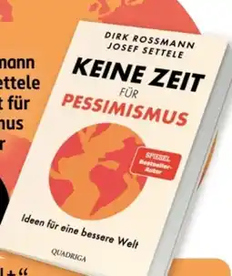 Rossmann Dirk Rossmann & Josef Settele Keine Zeit für Pessimismus Hardcover Angebot