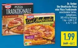 diska Dr. Oetker Die Ofenfrische Pizza oder Pizza Tradizionale Angebot