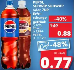 Kaufland PEPSI, SCHWIP SCHWAP oder 7UP Erfrischungsgetränk Angebot