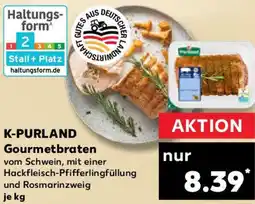 Kaufland K-PURLAND Gourmetbraten Angebot