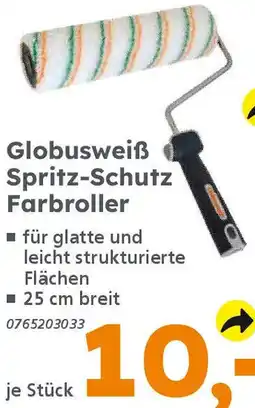 Globus Baumarkt Globusweiß Spritz-Schutz Farbroller Angebot