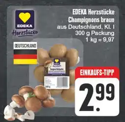 Edeka Edeka herzstücke champignons braun Angebot