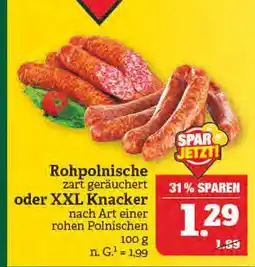 Marktkauf Spar jetzt! rohpolnische oder xxl knacker Angebot