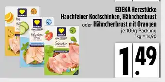 Edeka Edeka herzstücke hauchfeiner kochschinken, hähnchenbrust oder hähnchenbrust mit orangen Angebot