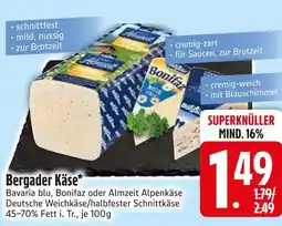 Edeka Bergader bavaria blu oder bonifaz oder almzeit alpenkäse Angebot