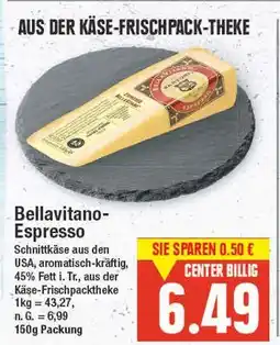 E-Center Bellavitano-espresso Angebot