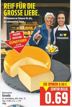 E-Center Käsemeister gouda Angebot