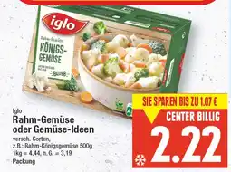 E-Center Iglo rahm-gemüse oder gemüse-ideen Angebot