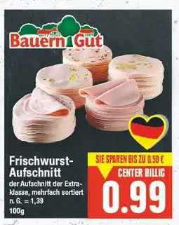 E-Center Bauern gut frischwurst-aufschnitt Angebot