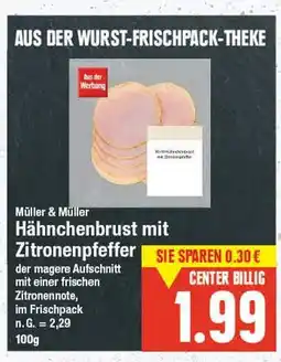 E-Center Müller & müller hähnchenbrust mit zitronenpfeffer Angebot