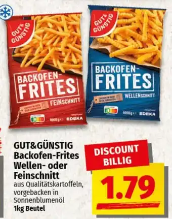 nah & gut GUT&GÜNSTIG Backofen-Frites Wellen- oder Feinschnitt Angebot