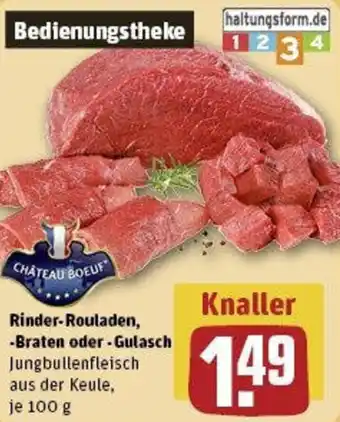 REWE CHÂTEAU BOEUF Rinder-Rouladen, Braten oder Gulasch Angebot