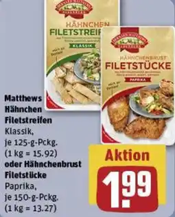 REWE Matthews Hähnchen Filetstreifen oder Hähnchenbrust Filetstücke Angebot