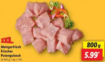 Lidl Metzgerfrisch Frisches Putengulasch Angebot