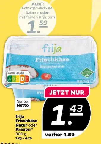 NETTO frija Frischkäse Natur oder Kräuter Angebot