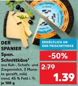 Kaufland DER SPANIER Span. Schnittkäse Angebot