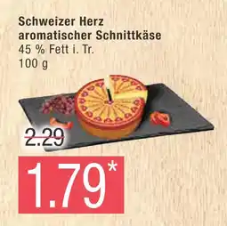 Marktkauf Schweizer herz aromatischer schnittkäse Angebot