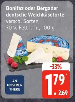 Edeka Bonifaz oder bergader deutsche weichkäsetorte Angebot