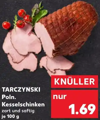 Kaufland TARCZYNSKI Poln. Kesselschinken Angebot