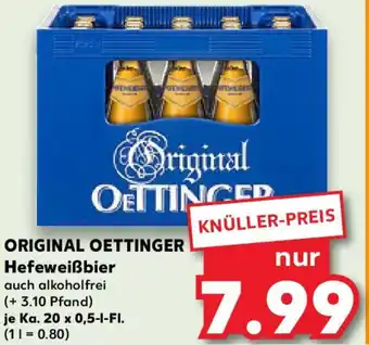 Kaufland ORIGINAL OETTINGER Hefeweißbier Angebot