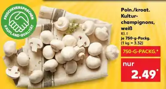 Kaufland Poln./kroat. Kultur- champignons, weiß Angebot