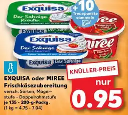 Kaufland EXQUISA oder MIREE Frischkäsezubereitung Angebot