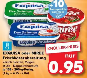 Kaufland EXQUISA oder MIREE Frischkäsezubereitung Angebot