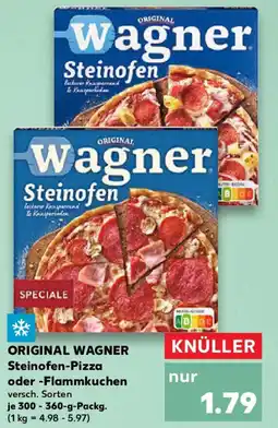 Kaufland ORIGINAL WAGNER Steinofen-Pizza oder -Flammkuchen Angebot