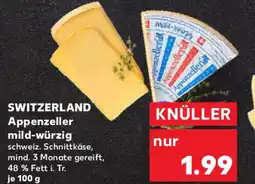 Kaufland SWITZERLAND Appenzeller mild-würzig Angebot