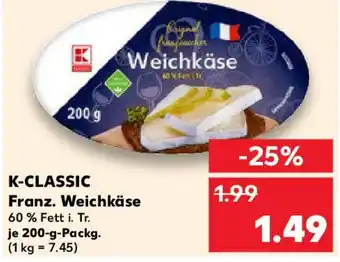 Kaufland K-CLASSIC Franz. Weichkäse Angebot