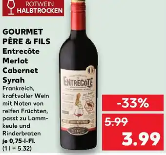 Kaufland GOURMET PÈRE & FILS Entrecôte Merlot Cabernet Syrah Angebot