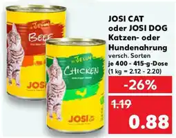 Kaufland JOSI CAT oder JOSI DOG Katzen- oder Hundenahrung Angebot