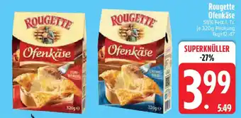 Edeka Rougette Ofenkäse Angebot