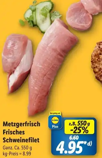 Lidl Metzgerfrisch Frisches Schweinefilet Angebot