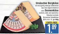 E-Center Urnäscher Bergkäse oder Sennenkäse Angebot