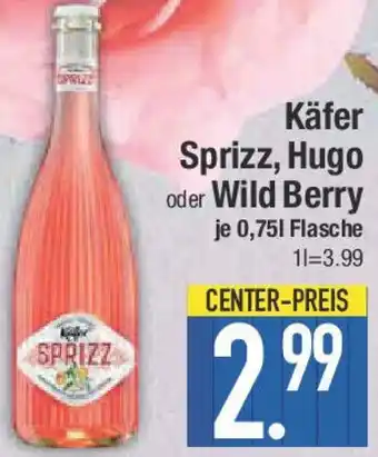 E-Center Käfer Sprizz, Hugo oder Wild Berry Angebot