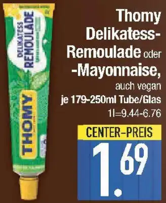 E-Center Thomy Delikatess Remoulade oder Mayonnaise Angebot