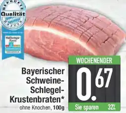 E-Center Bayerischer Schweine Schlegel Krustenbraten Angebot