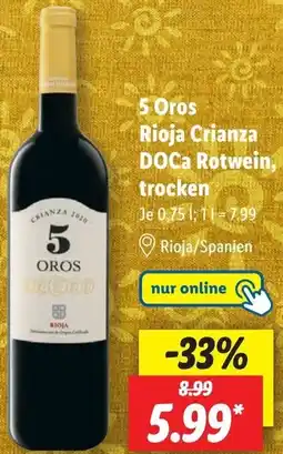 Lidl 5 Oros Rioja Crianza DOCa Rotwein, trocken Angebot