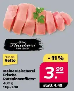 NETTO Meine Fleischerei Frische Puteninnenfilets Angebot