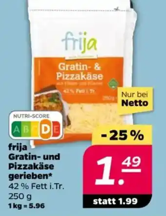 NETTO frija Gratin- und Pizzakäse gerieben Angebot