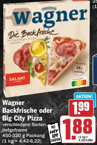 Hit Wagner Backfrische oder Big City Pizza Angebot