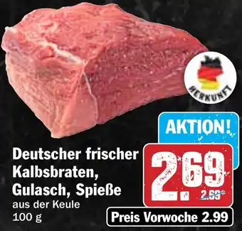 Hit Deutscher frischer Kalbsbraten, Gulasch, Spieße Angebot