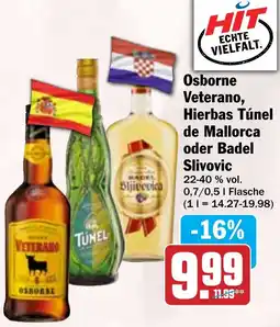 Hit Osborne Veterano, Hierbas Túnel de Mallorca oder Badel Slivovic Angebot