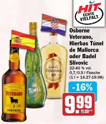 Hit Osborne Veterano, Hierbas Túnel de Mallorca oder Badel Slivovic Angebot